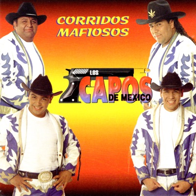  - Corridos Mafiosos