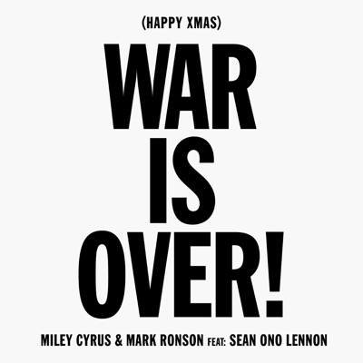 Miley Cyrus, Mark Ronson - Happy Xmas (War Is Over) [feat. Sean Ono Lennon]