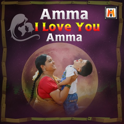  - Amma I Love You Amma