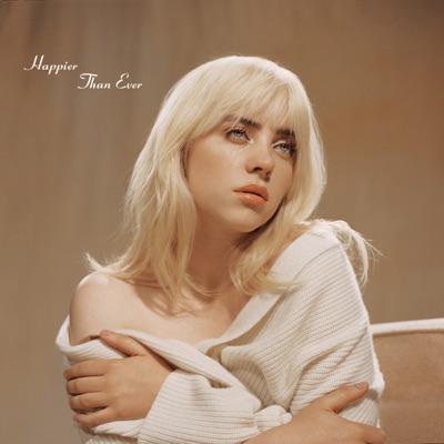  - Happier Than Ever