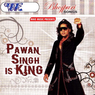 Pawan Singh - Pawan Singh Is King