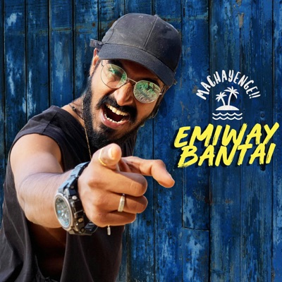 Emiway Bantai - Machayenge