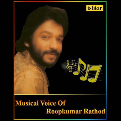  - Musical Voice of Roop Kumar Rathod