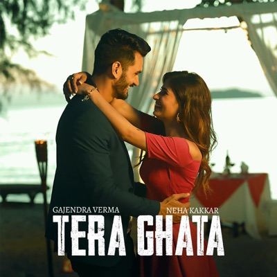 Gajendra Verma, Neha Kakkar - Tera Ghata