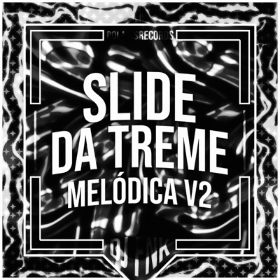  - Slide da Treme Melódica v2 (+Ultra Slowed)