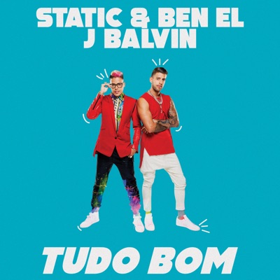 Static & Ben El, J Balvin - TUDO BOM