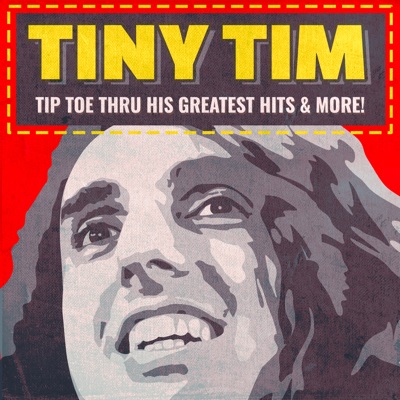 Tiny Tim - Tip Toe Thru His Greatest Hits & More!