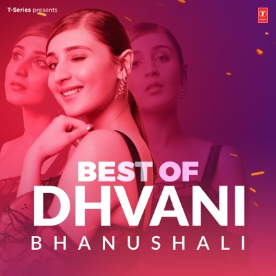 Akhil, Dhvani Bhanushali - Best of Dhvani Bhanushali