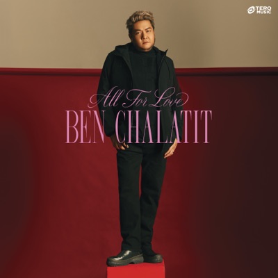 Ben Chalatit - All For Love