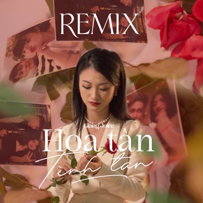 Giang Jolee - Hoa Tàn Tình Tan (Remix)