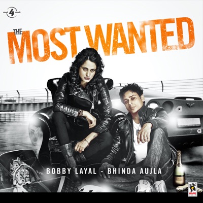 Bobby Layal, Bhinda Aujla - The Most Wanted
