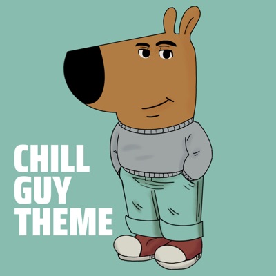  - Chill Guy Theme (Hinoki Wood) [Chill Version]