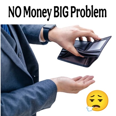  - No Money Big Problem