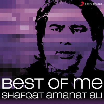  - Best of Me: Shafqat Amanat Ali