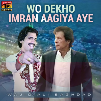 Wajid Ali Baghdadi - Wo Dekho Imran Aagiya Aye