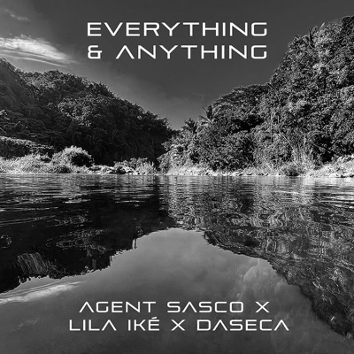  - Everything & Anything (feat. Lila Iké)