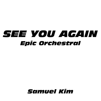  - See You Again (Epic Orchestral Version) [Cover]