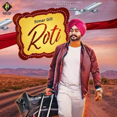 Simar Gill - Roti