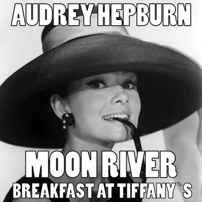 Audrey Hepburn - Moon River