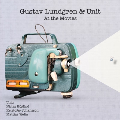 Gustav Lundgren & Unit - At the Movies