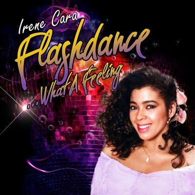 Irene Cara - Flashdance… What A Feeling