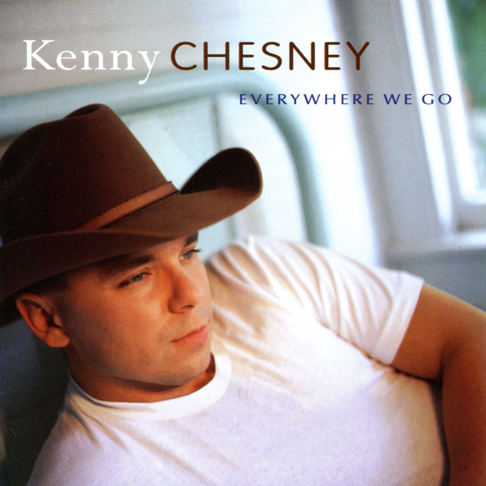 Kenny Chesney - Everywhere We Go