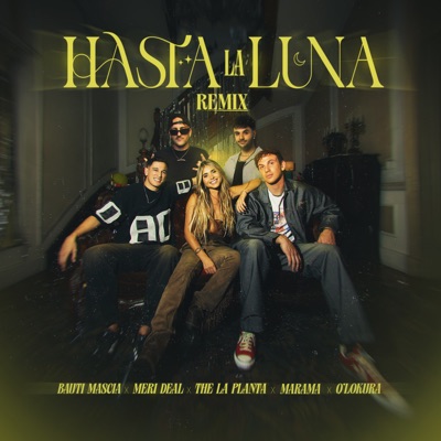  - Hasta La Luna (feat. Meri Deal, Marama) [Remix]