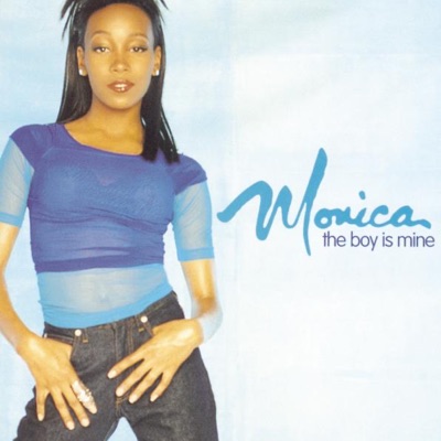 Monica - The Boy Is Mine