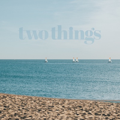  - Two Things