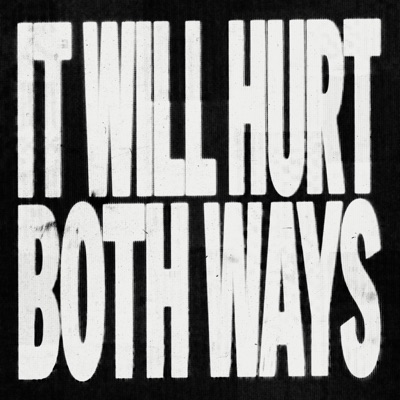  - IT WILL HURT BOTH WAYS