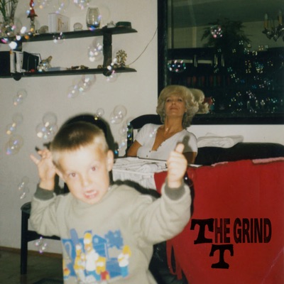  - TTHE GRIND