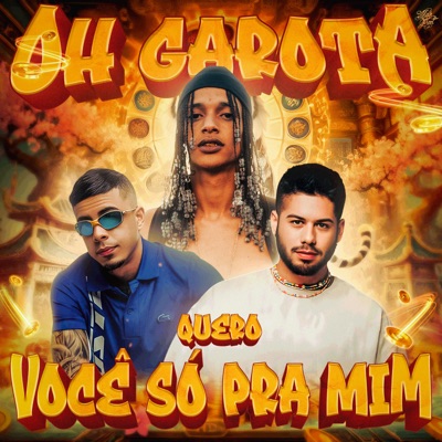  - Oh Garota Eu Quero Você Só Pra Mim (feat. Dj Lc da Roça, MC K9, MC Rodrigo do CN & mc pl alves)