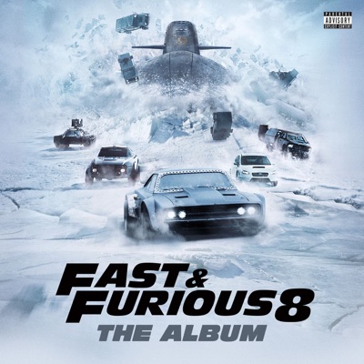  - Fast & Furious 8: The Album