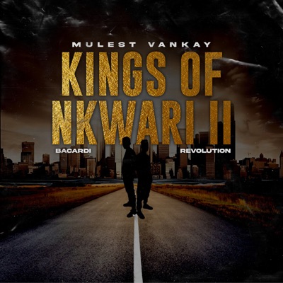  - Kings of Nkwari II (Bacardi Revolution)