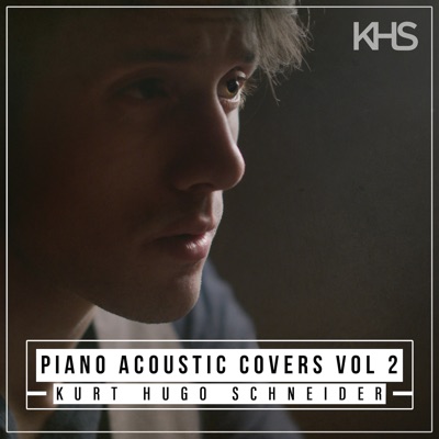 Kurt Hugo Schneider - Piano Acoustic Covers, Vol. 2