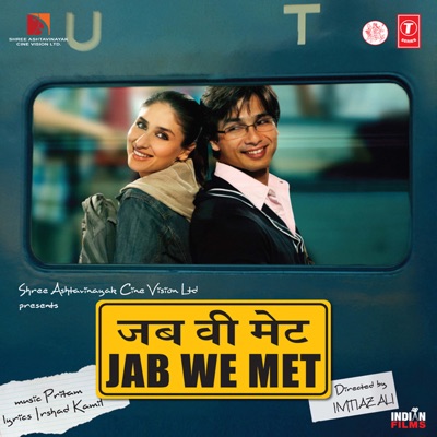  - Jab We Met (Original Motion Picture Soundtrack)