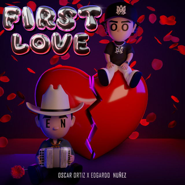 Oscar Ortiz, Edgardo Nuñez - First Love