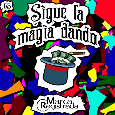 Grupo Marca Registrada - Sigue la Magia Dando