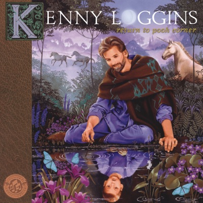 Kenny Loggins - Return to Pooh Corner