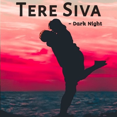  - Tere Siva (feat. Deepak Kurai)