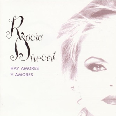 Rocío Durcal - Hay Amores y Amores