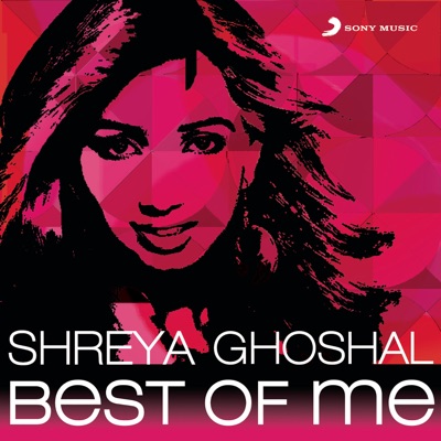  - Shreya Ghoshal: Best of Me