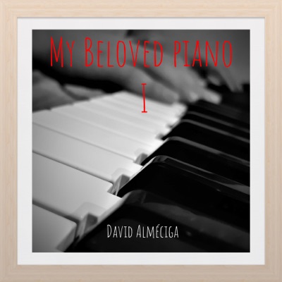  - My Beloved Piano I