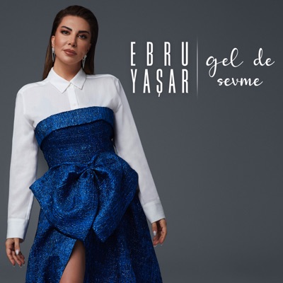 Ebru Ya&#351;ar - Gel De Sevme