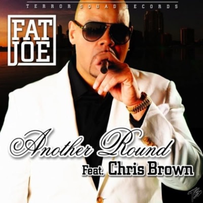 Fat Joe - Another Round (feat. Chris Brown)