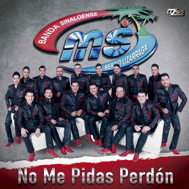 BANDA MS - No Me Pidas Perdón