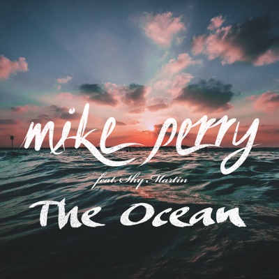  - The Ocean (feat. Shy Martin)