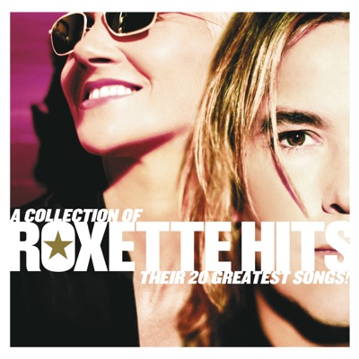  - A Collection of Roxette Hits!