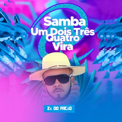 Z&#233; do Fac&#227;o - Samba um Dois Três Quatro Vira