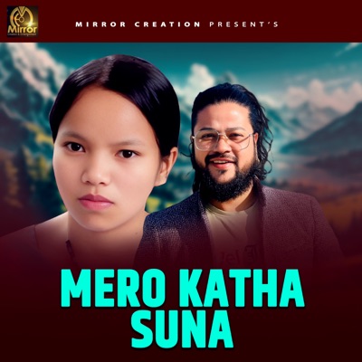  - Mero Katha Suna (feat. Bishnu Majhi & Puskal Sharma)